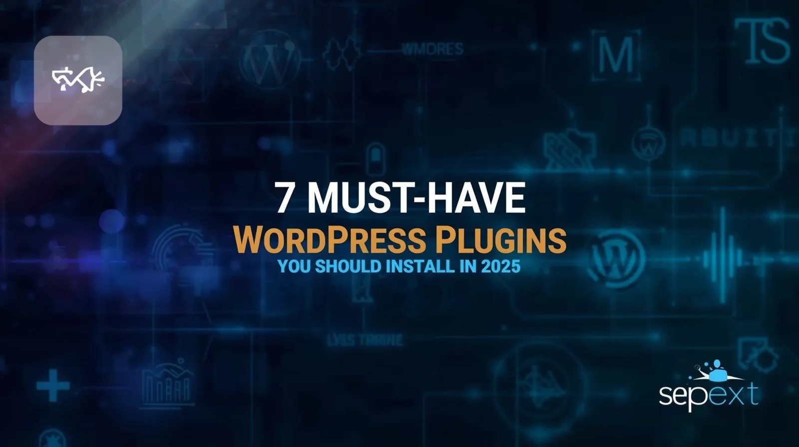 7 Plugins Wajib di WordPress yang Harus Anda Install di 2025